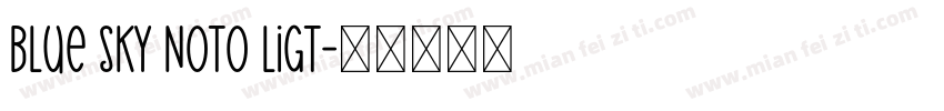 blue sky noto ligt字体转换